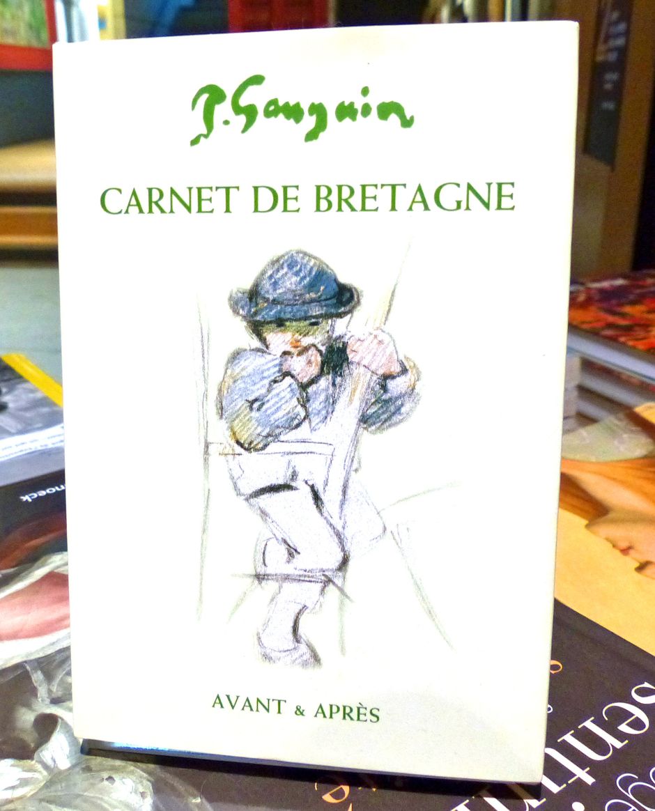 Carnet de Bretagne, Paul Gauguin, Avant & Après, 23.50 € (Voir légende ci-après)